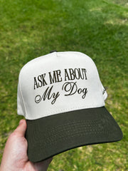 Ask Me About My Dog - Trucker Hat